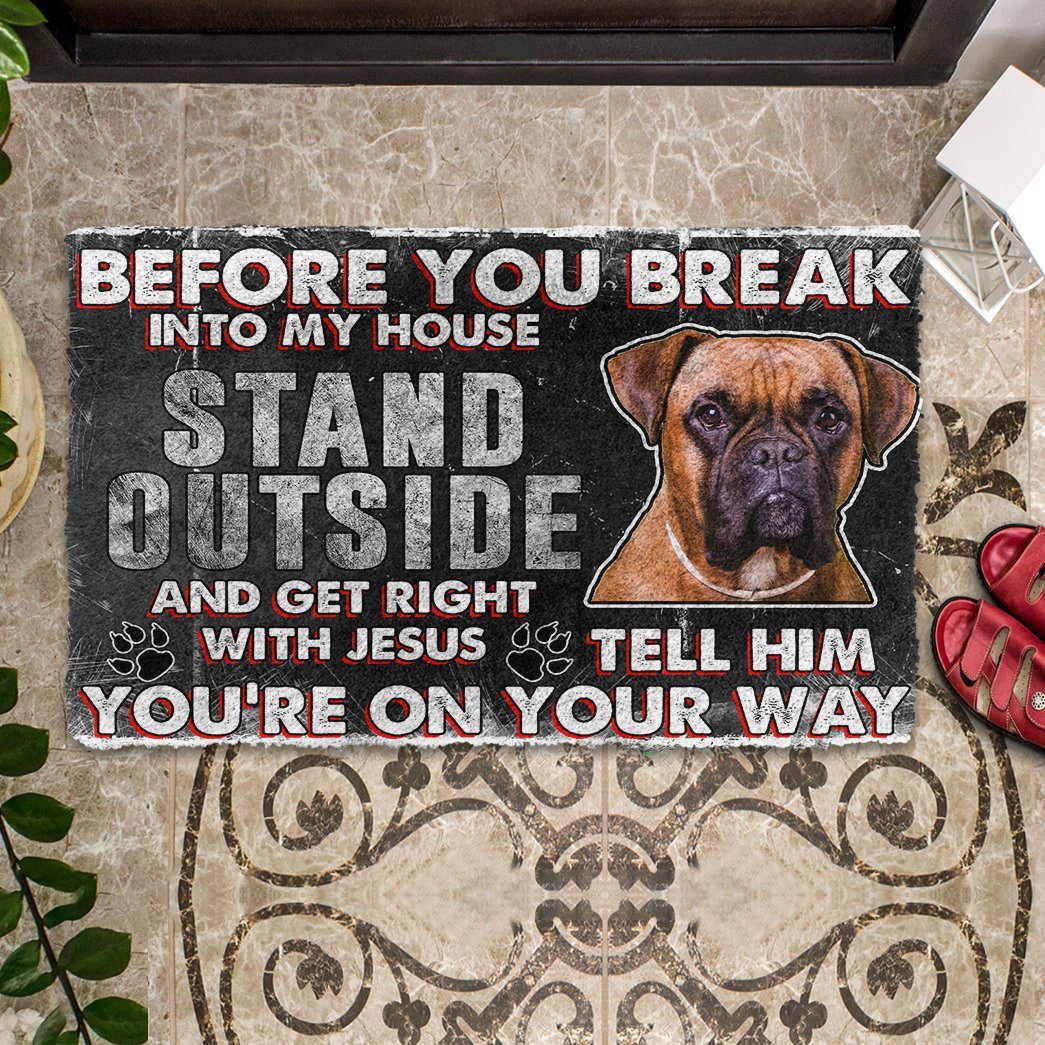 Boxer Before You Break Into Mijn Huis Deurmat