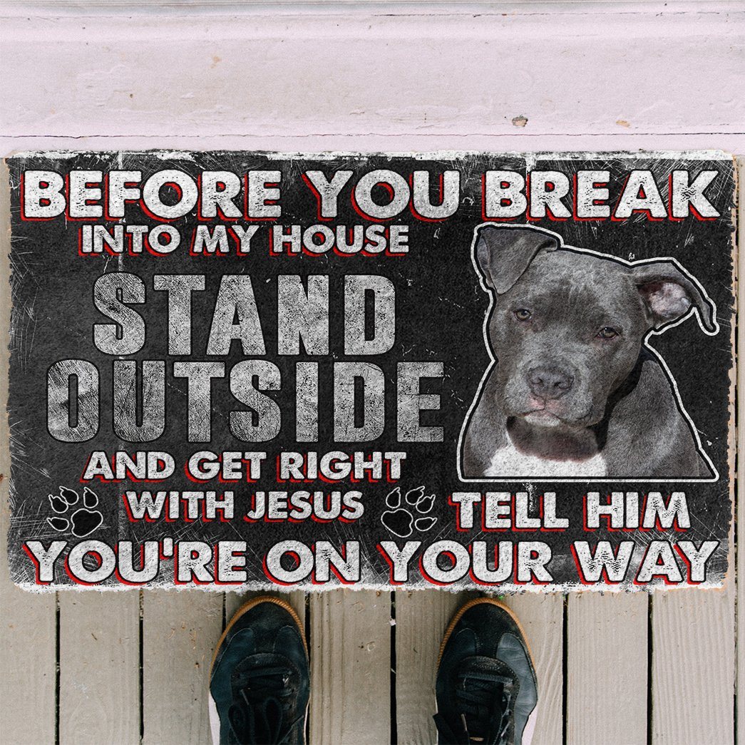 Pitbull Before You Break Into Mijn Huis Deurmat