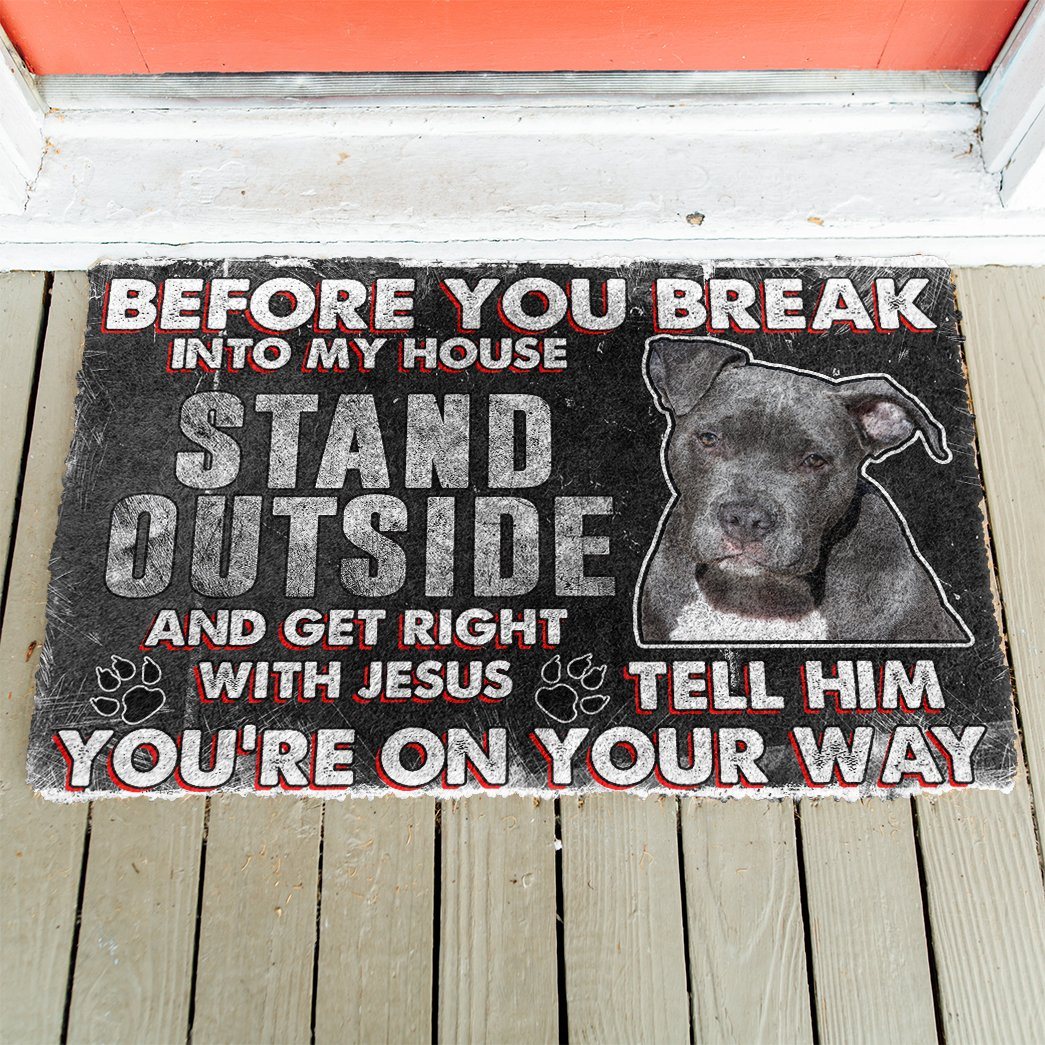 Pitbull Before You Break Into Mijn Huis Deurmat