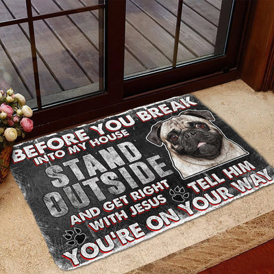 Pug Before You Break Into Mijn Huis Deurmat