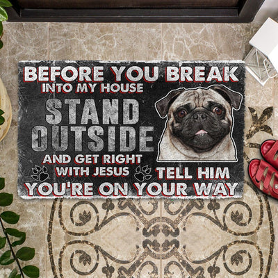 Pug Before You Break Into Mijn Huis Deurmat