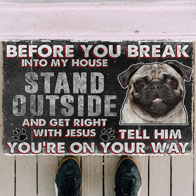 Pug Before You Break Into Mijn Huis Deurmat